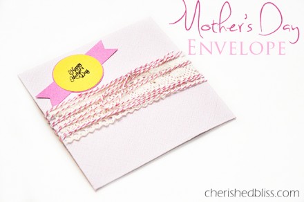 mothers day envelope from Cherished Bliss