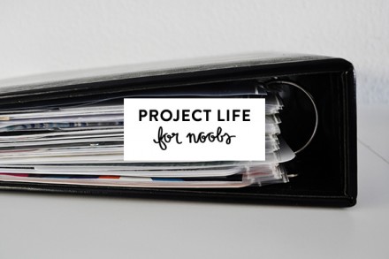 Project Life for Noobs by Caylee Grey