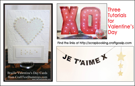 Three Tutorials for Valentine's Day at Craft Gossip