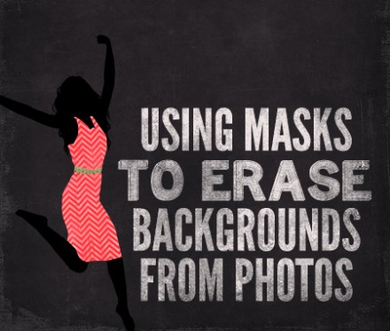 Tutorial - Using Masks to Erase Backgrounds from Photos at The Daily Digi