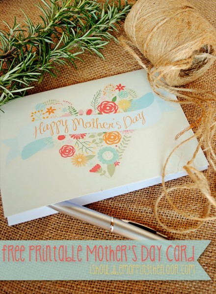 Free printable mother's day card from I should be Mopping the Floor