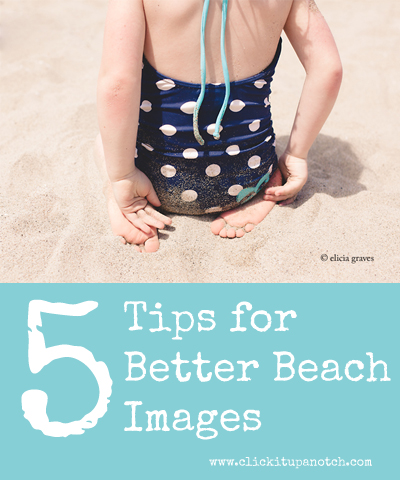 beach-photography-tips from Click it up a notch