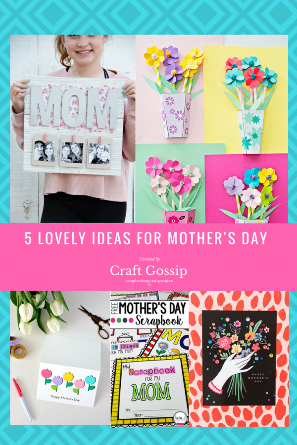 5 Lovely Ideas for Mother's Day