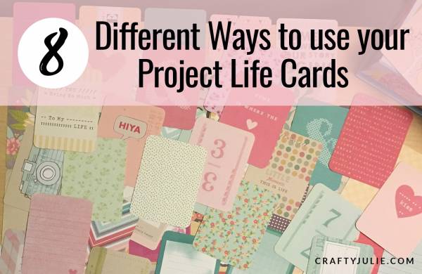 Project Life Cards 8 Ways