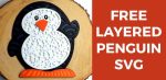 Free Penguin Layering Die